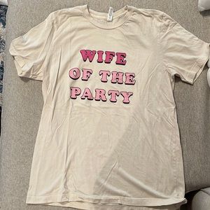 Wife of the party tee